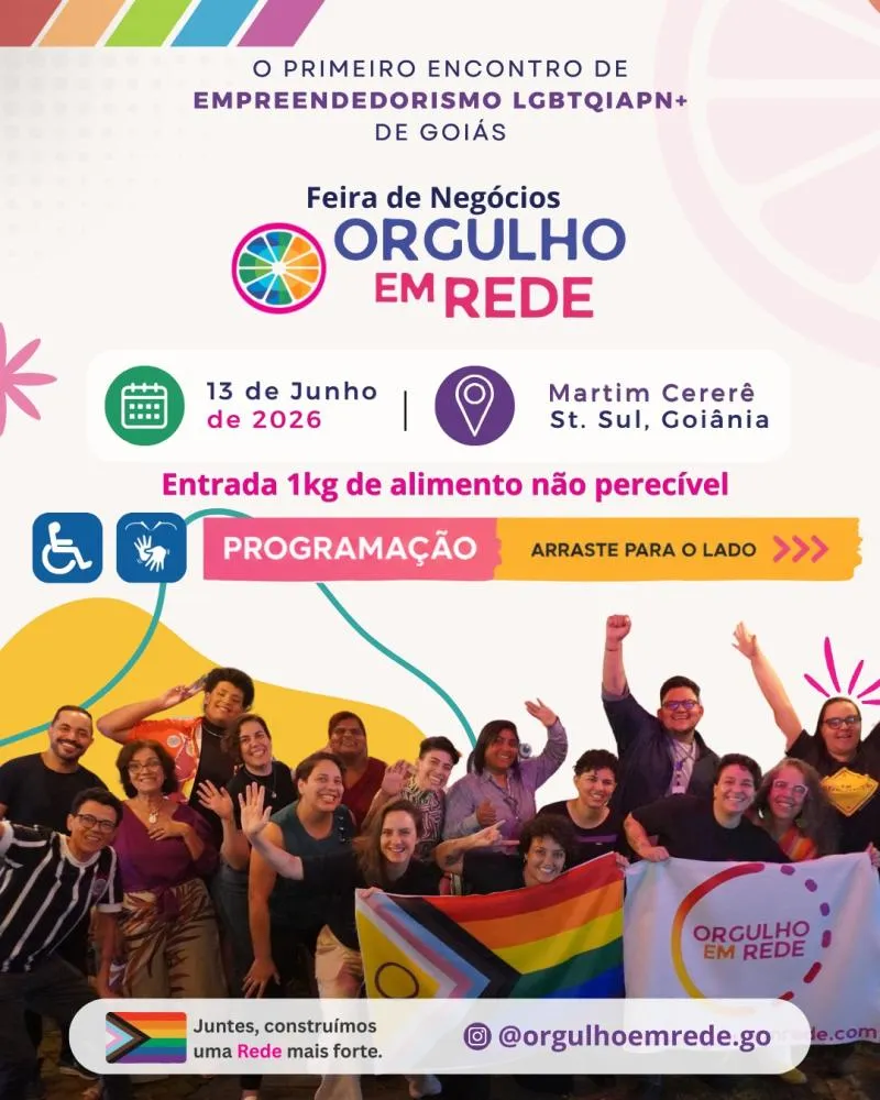 FEIRA DE NEGÓCIOS ORGULHO EM REDE REÚNE EMPREENDEDORISMO, INCLUSÃO E CULTURA EM GOIÂNIA